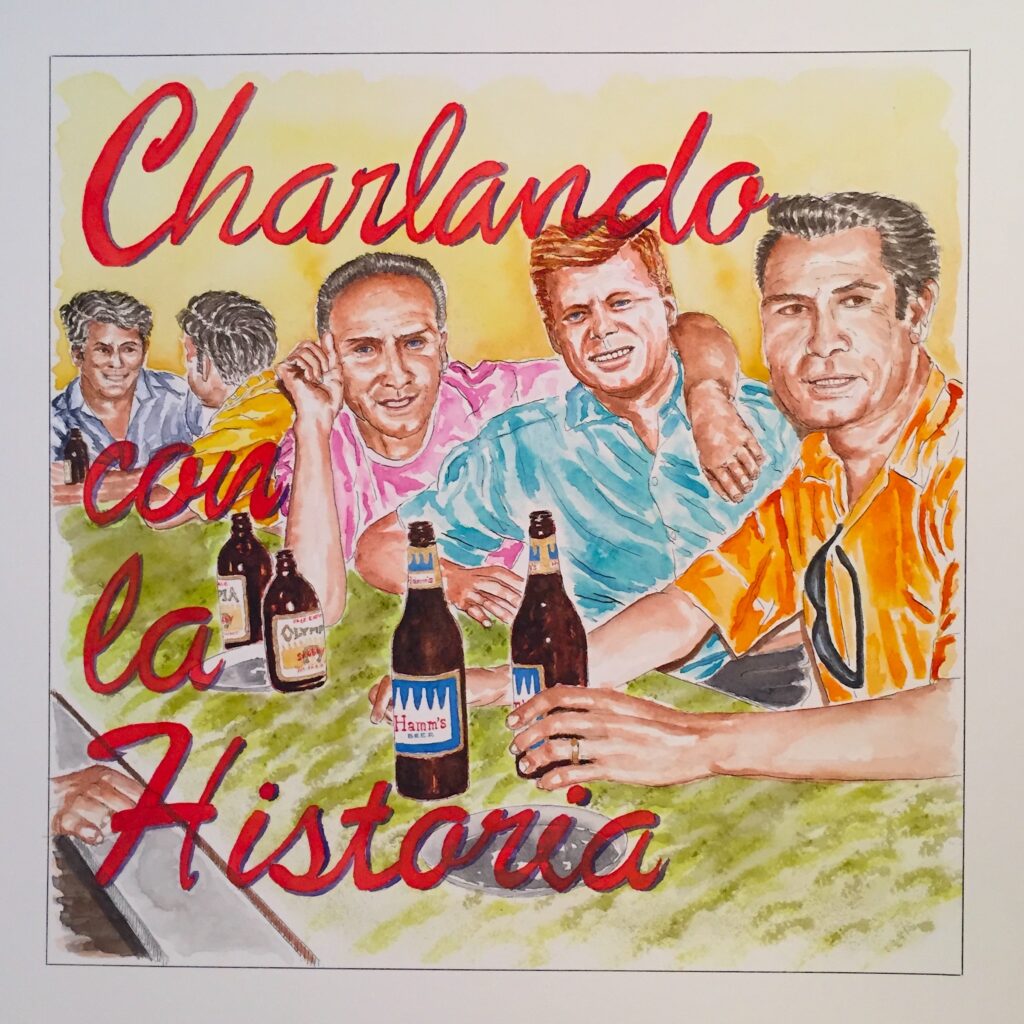 Charlando con Historia (Chatting with History), watercolor and ink on Fabriano paper, 15”X15”, 2022

This is the cover of the debut album by the band, The Cracked Velvets, with their breakout hit, Cucarachas sin Parar (Non-stop Cockroaches).